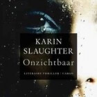 Boekverslag: Karin Slaughter 'Onzichtbaar' (Grant County 4)